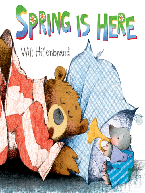 Title details for Spring is Here by Will Hillenbrand - Available